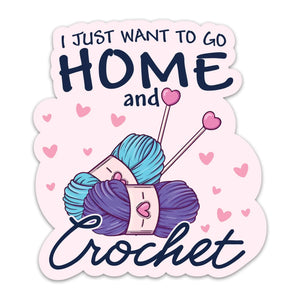 (3PCs)3 x 3 x 0.02 inches I Just Want to Go Home and Crochet Sticker Crocheting Sticker Waterproof Vinyl Knitting Decal for Laptop Tumbler Notebook Water Bottles Gift for Crocheters Knitters 3 Inches