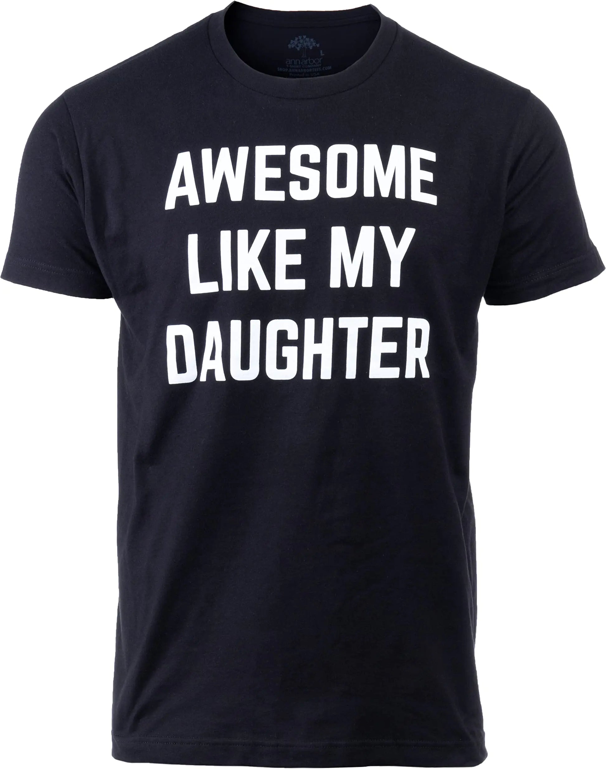 Ann Arbor T-shirt Co. Awesome Like My Daughter | Funny Sarcastic Saying Humor Dad Joke T-Shirt for Father Grandpa Daddy - (Black3XL)